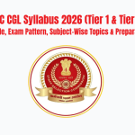 SSC CGL Syllabus 2026 (Tier 1 & Tier 2)